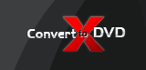 ConvertXtoDVD